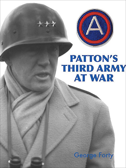 Title details for Patton's Third Army at War by George Forty - Available